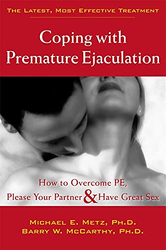 Coping with Premature Ejaculation - How to Overcome PE, Please Your Partner & Have Great Sex book