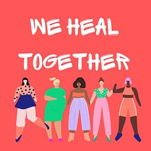 podcast logo for "We Heal Together"